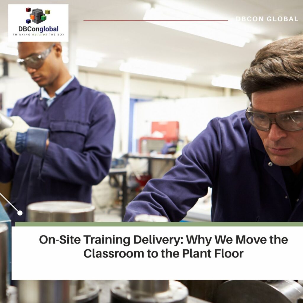 On-Site Training Delivery_ Why We Move the Classroom to the Plant Floor