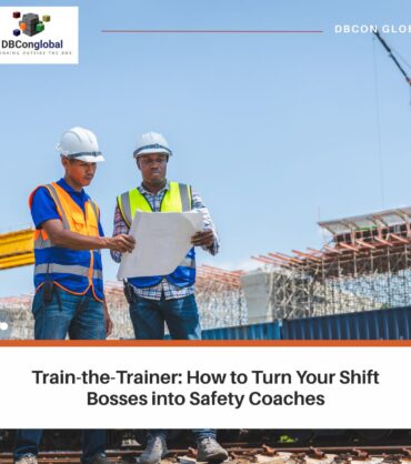 Train-the-Trainer_ How to Turn Your Shift Bosses into Safety Coaches Train-the-Trainer_ How to Turn Your Shift Bosses into Safety Coaches