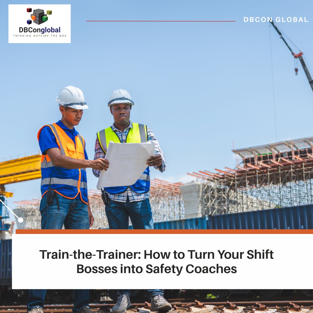 Train-the-Trainer_ How to Turn Your Shift Bosses into Safety Coaches